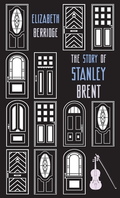 The Story of Stanley Brent - Berridge, Elizabeth