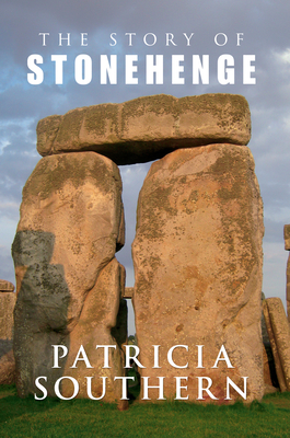 The Story of Stonehenge - Southern, Patricia