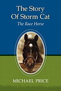 The Story of Storm Cat: The Race Horse