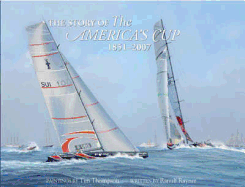 The Story of the America's Cup, 1851-2007 - Rayner, Ranulf