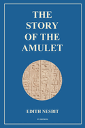 The Story of the Amulet: Easy to Read Layout