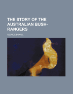 The Story of the Australian Bush-Rangers