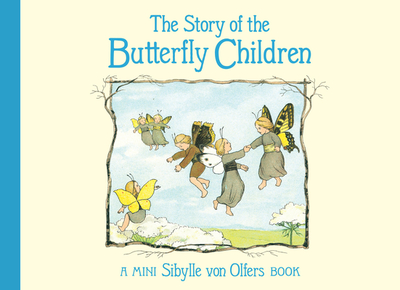 The Story of the Butterfly Children - Olfers, Sibylle von