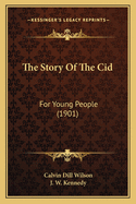The Story of the Cid: For Young People (1901)