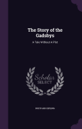 The Story of the Gadsbys: A Tale Without A Plot