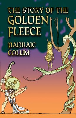 The Story of the Golden Fleece - Colum, Padraic