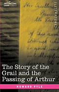 The Story of the Grail and the Passing of Arthur