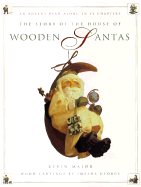 The Story of the House of Wooden Santas - Major, Kevin