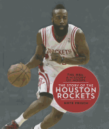 The Story of the Houston Rockets - Frisch, Nate