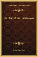 The Story of the Human Aura