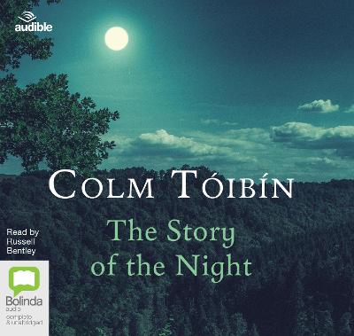 The Story of the Night - Tibn, Colm, and Bentley, Russell (Read by)