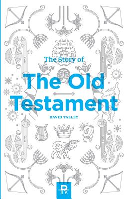 The Story of the Old Testament - Talley, David