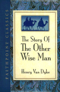 The Story of the Other Wise Man - Van Dyke, Henry