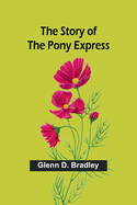 The Story of the Pony Express