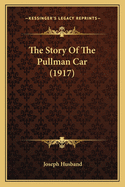 The Story Of The Pullman Car (1917)