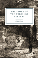 The Story of the Treasure Seekers: Being the Adventures of the Bastable Children in Search of a Fortune