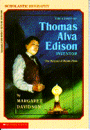 The Story of Thomas Alva Edison Inventor: The Wizard of Menlo Park