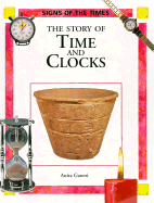 The Story of Time and Clocks - Ganeri, Anita