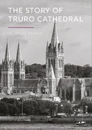 The Story of Truro Cathedral