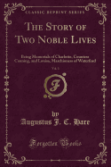 The Story of Two Noble Lives, Vol. 3: Being Memorials of Charlotte, Countess Canning, and Louisa, Marchioness of Waterford (Classic Reprint)