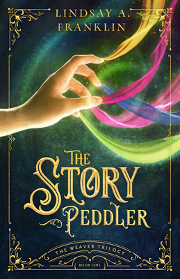 The Story Peddler: Volume 1 - Franklin, Lindsay A