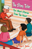 The Story Teller: Ten Short Stories from the Heart