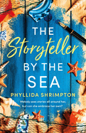 The Storyteller by the Sea: The perfect heartwarming and uplifting story to curl up with