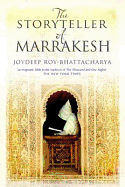 The Storyteller of Marrakesh - Roy-Bhattacharya, Joydeep