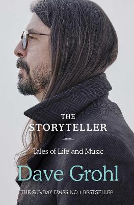 The Storyteller: Tales of Life and Music - Grohl, Dave