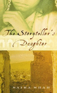 The Storyteller's Daughter - Shah, Saira