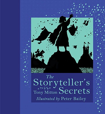 The Storyteller's Secrets - Mitton, Tony