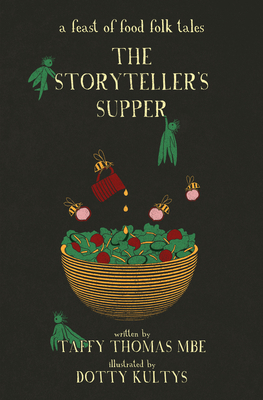The Storyteller's Supper: A Feast of Food Folk Tales - Thomas, Taffy
