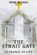 The Strait Gate: Entrance to Life