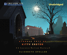 The Strange Fate of Kitty Easton: A Laurence Bartram Mystery