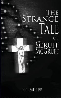 The Strange Tale of Scruff McGruff - Morris, Melissa (Photographer), and Miller, K L