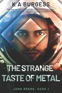 The Strange Taste of Metal