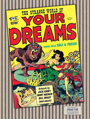 The Strange World of Your Dreams: Comics Meet Dali & Freud! - Simon, Joe, and Kirby, Jack