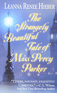 The Strangely Beautiful Tale of Miss Percy Parker