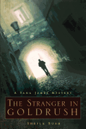 The Stranger in Goldrush: A Tana James Mystery