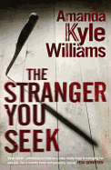 The Stranger You Seek (Keye Street 1): An unputdownable thriller with spine-tingling twists