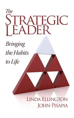 The Strategic Leader: Bringing the Habits to Life (Hc) - Ellington, Linda, and Pisapia, John