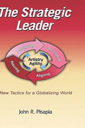 The Strategic Leader New Tactics for a Globalizing World (Hc)