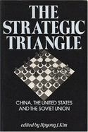 The Strategic Triangle: China, the United States & the Soviet Union