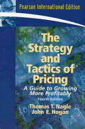 The Strategy and Tactics of Pricing: A Guide to Growing More Profitably: International Edition