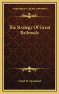 The Strategy of Great Railroads