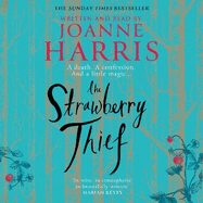 The Strawberry Thief: The Sunday Times bestselling novel from the author of Chocolat
