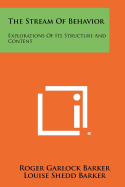 The Stream Of Behavior: Explorations Of Its Structure And Content