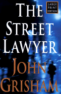 The Street Lawyer - Grisham, John