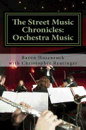 The Street Music Chronicles: Orchestra Music