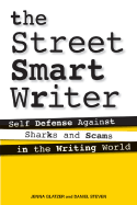 The Street-Smart Writer: Self-Defense Against Sharks and Scams in the Writing World